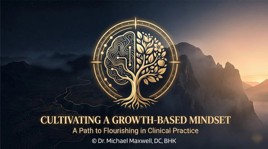 Cultivating a Growth-Based Mindset in Clinical Practice: A Path to Flourishing in Clinical Practice